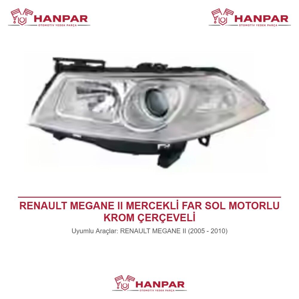 RENAULT MEGANE II MERCEKLİ FAR SOL MOTORLU KROM ÇERÇEVELİ (2005-2010)