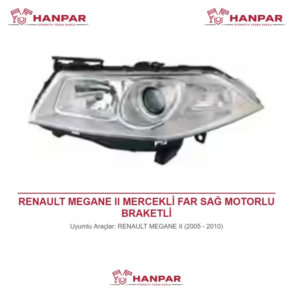 RENAULT MEGANE II MERCEKLİ FAR SAĞ MOTORLU BRAKETLİ (2005-2010)