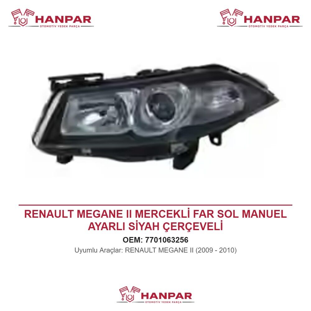 RENAULT MEGANE II MERCEKLİ FAR SOL MANUEL AYARLI SİYAH ÇERÇEVELİ (2009-2010)