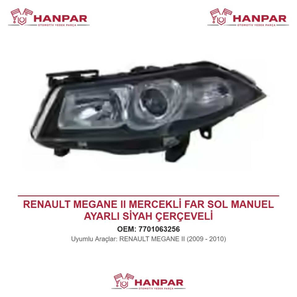 RENAULT MEGANE II MERCEKLİ FAR SOL MANUEL AYARLI SİYAH ÇERÇEVELİ (2009-2010)
