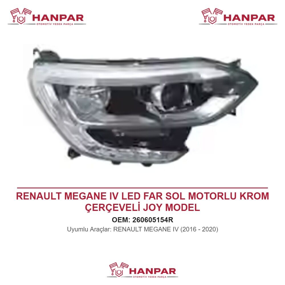 RENAULT MEGANE IV LED FAR SOL MOTORLU KROM ÇERÇEVELİ JOY MODEL (2016-2020)