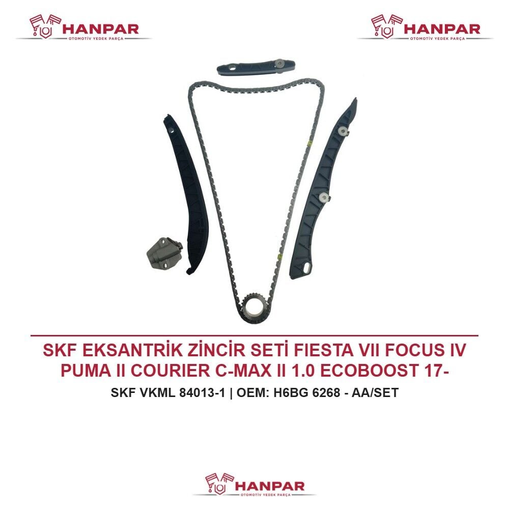 SKF EKSANTRİK ZİNCİR SETİ FIESTA VII FOCUS IV PUMA II COURIER C-MAX II 1.0 ECOBOOST 17- [H6BG-6K255-AA+H6BG-6L266-AA+H6BG-6M256-AA+H6BG-6M256-BA]