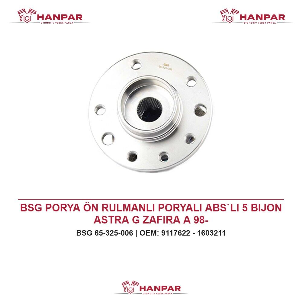 BSG PORYA ÖN RULMANLI PORYALI ABS`LI 5 BIJON ASTRA G ZAFIRA A 98-