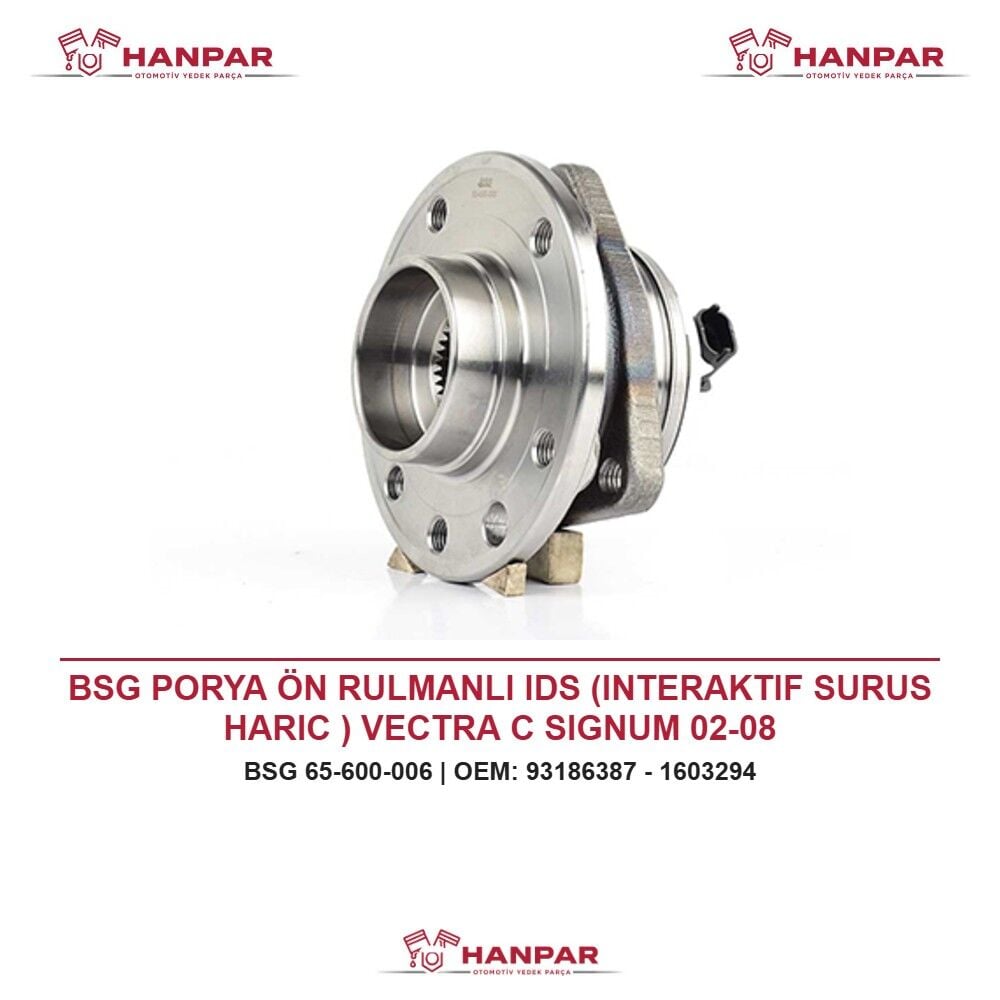 BSG PORYA ÖN RULMANLI IDS (INTERAKTIF SURUS HARIC ) VECTRA C SIGNUM 02-08