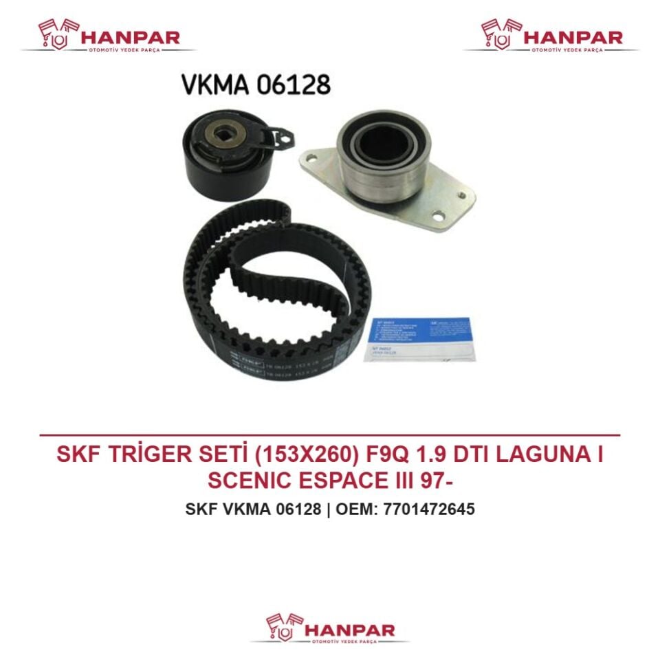 SKF TRİGER SETİ (153X260) F9Q 1.9 DTI LAGUNA I SCENIC ESPACE III 97-