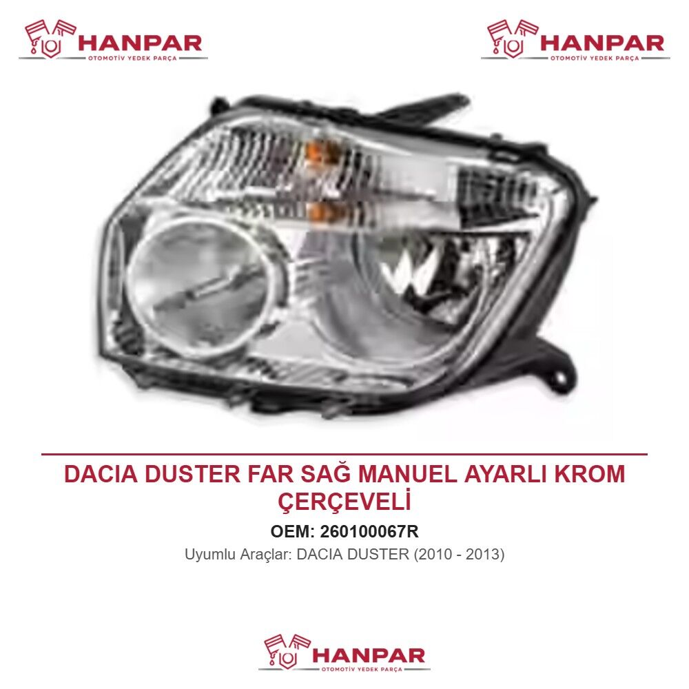 DACIA DUSTER FAR SAĞ MANUEL AYARLI KROM ÇERÇEVELİ (2010-2013)