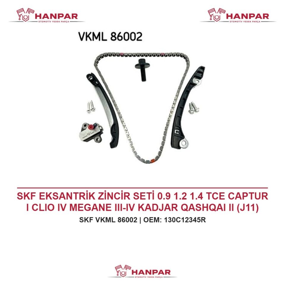 SKF EKSANTRİK ZİNCİR SETİ 0.9 1.2 1.4 TCE CAPTUR I CLIO IV MEGANE III-IV KADJAR QASHQAI II (J11) PULSAR (C13) JUKE (F15) S 10-