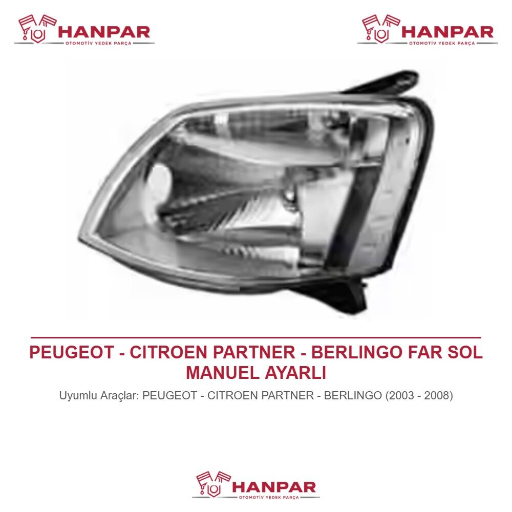 PEUGEOT - CITROEN PARTNER - BERLINGO FAR SOL MANUEL AYARLI (2003-2008)