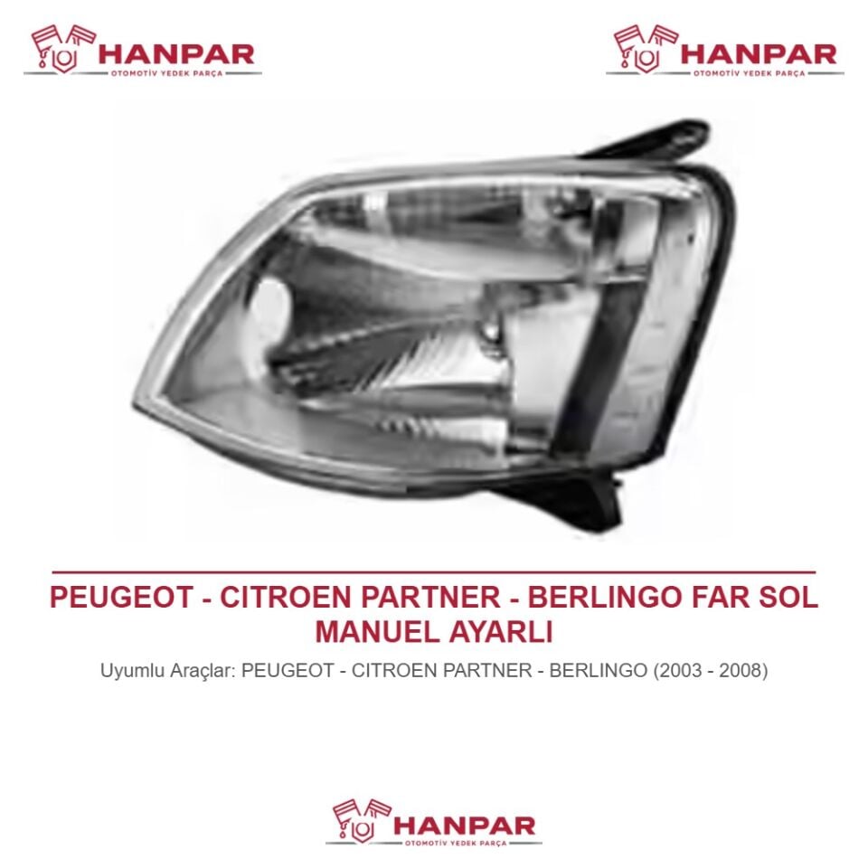 PEUGEOT - CITROEN PARTNER - BERLINGO FAR SOL MANUEL AYARLI (2003-2008)