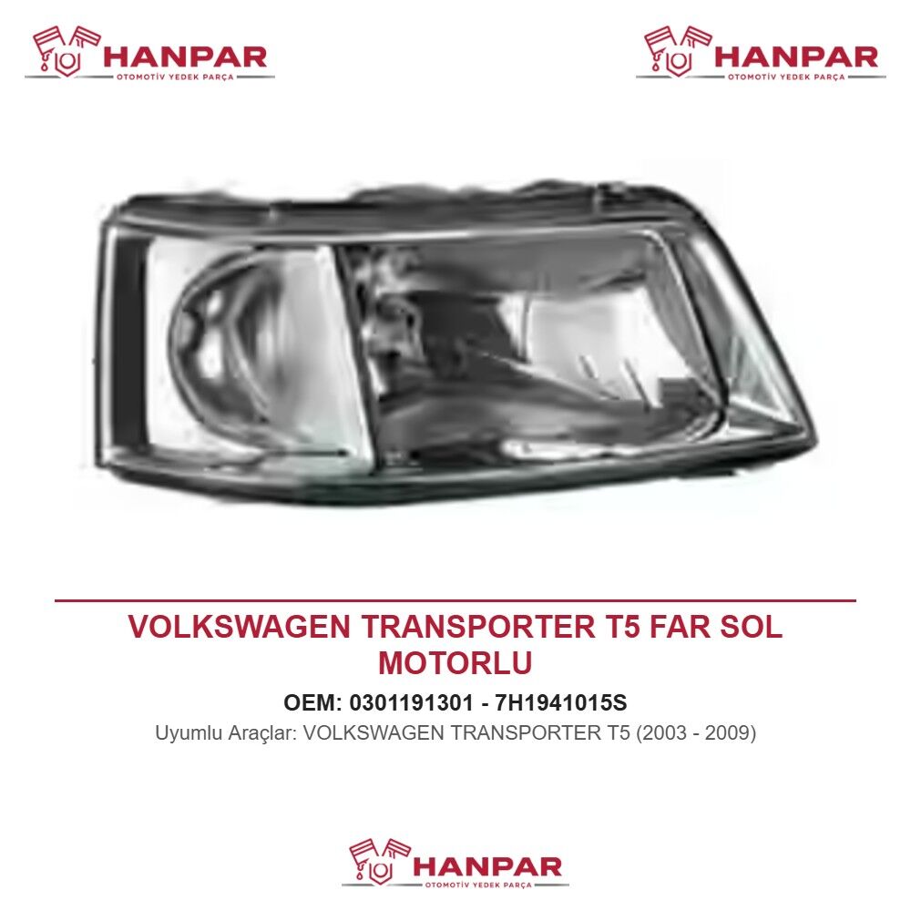 VOLKSWAGEN TRANSPORTER T5 FAR SOL MOTORLU (2003-2009)