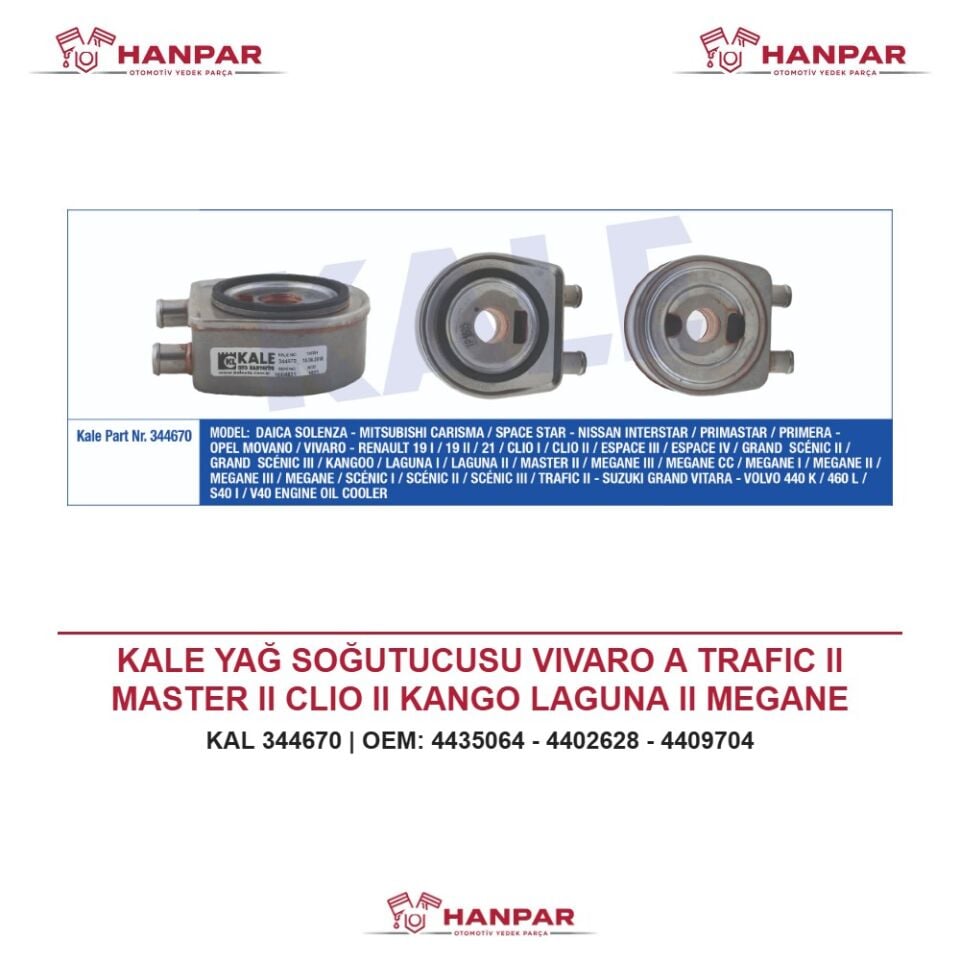 KALE YAĞ SOĞUTUCUSU VIVARO A TRAFIC II MASTER II CLIO II KANGO LAGUNA II MEGANE IIF9Q-760 F9Q-762 99-