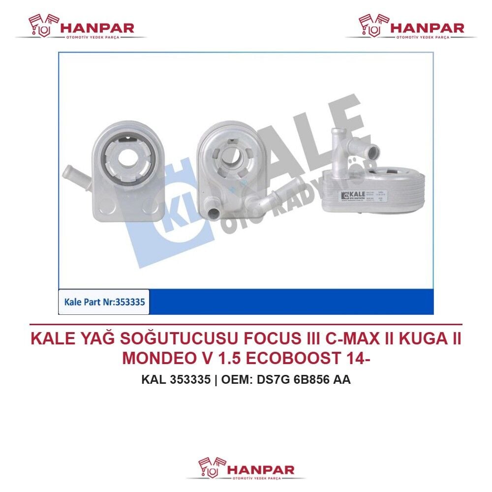 KALE YAĞ SOĞUTUCUSU FOCUS III C-MAX II KUGA II MONDEO V 1.5 ECOBOOST 14-