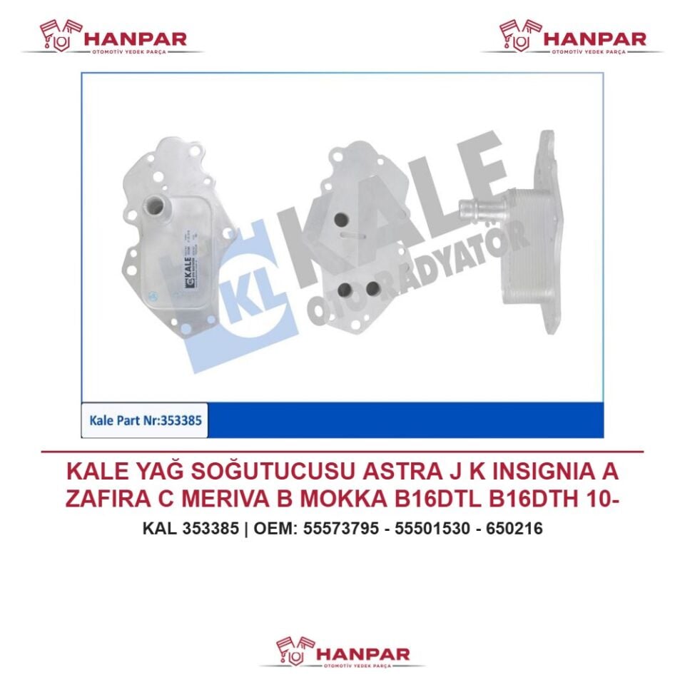 KALE YAĞ SOĞUTUCUSU ASTRA J K INSIGNIA A ZAFIRA C MERIVA B MOKKA B16DTL B16DTH 10-