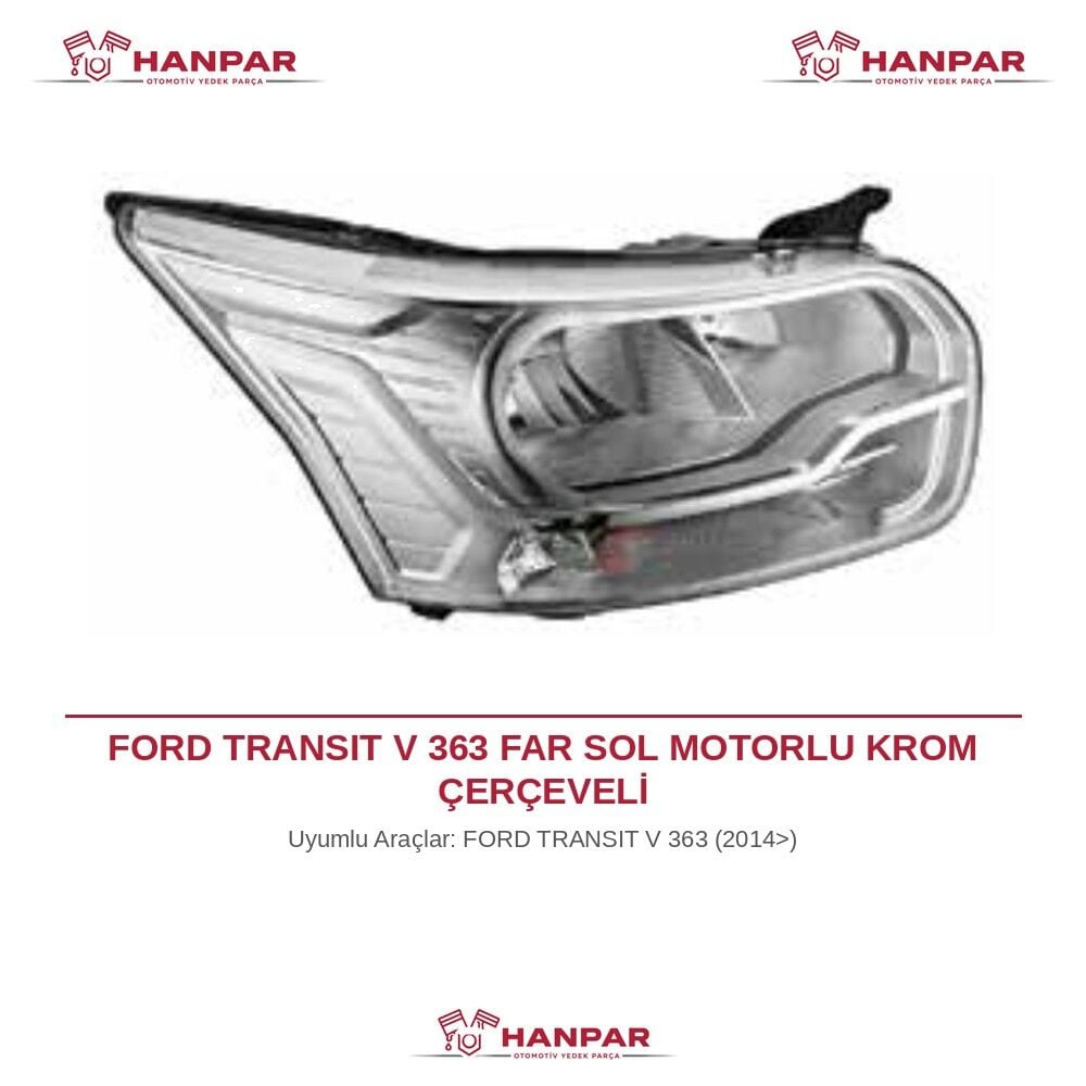FORD TRANSIT V 363 FAR SOL MOTORLU KROM ÇERÇEVELİ (2014>)