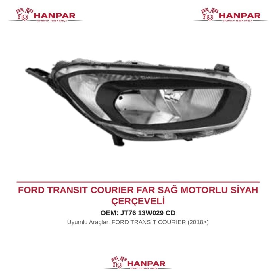 FORD TRANSIT COURIER FAR SAĞ MOTORLU SİYAH ÇERÇEVELİ (2018>)