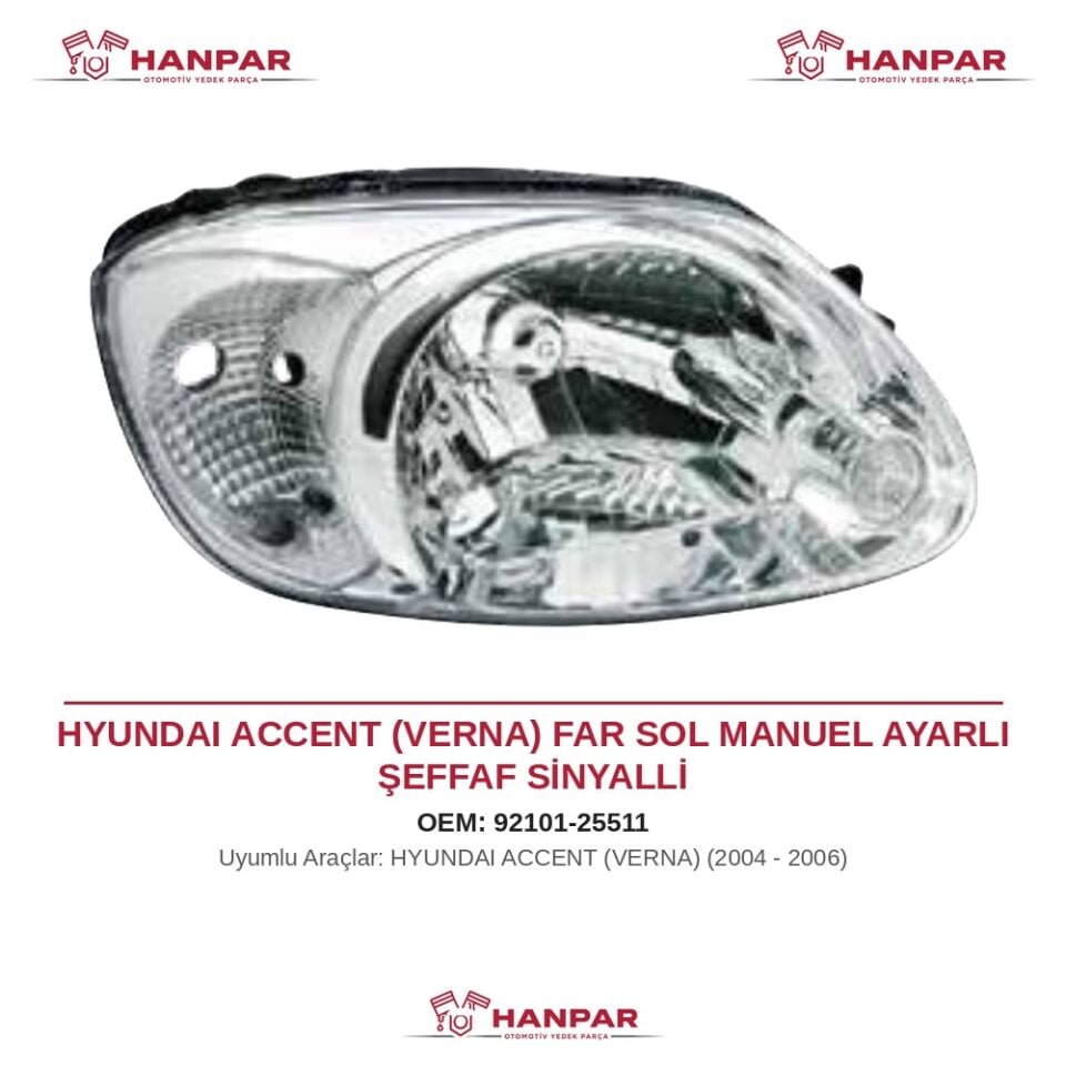 HYUNDAI ACCENT (VERNA) FAR SOL MANUEL AYARLI ŞEFFAF SİNYALLİ (2004-2006)