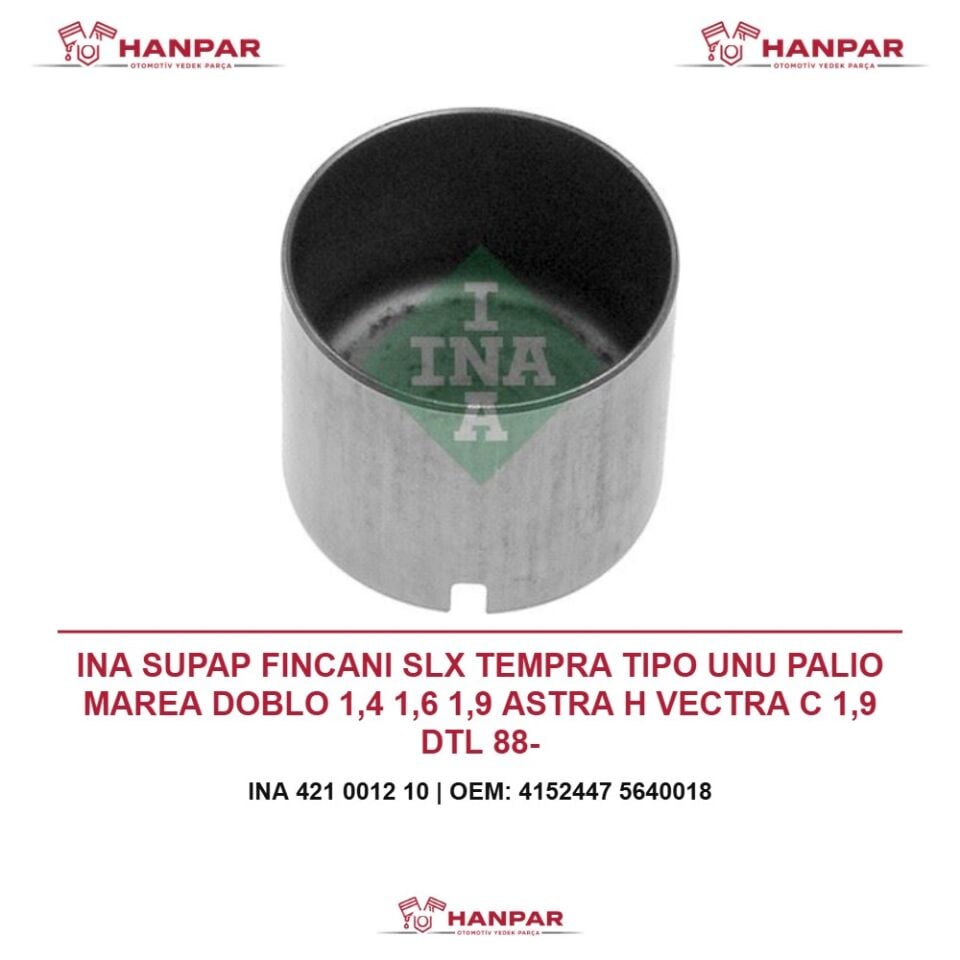 INA SUPAP FINCANI SLX TEMPRA TIPO UNU PALIO MAREA DOBLO 1,4 1,6 1,9 ASTRA H VECTRA C 1,9 DTL 88-