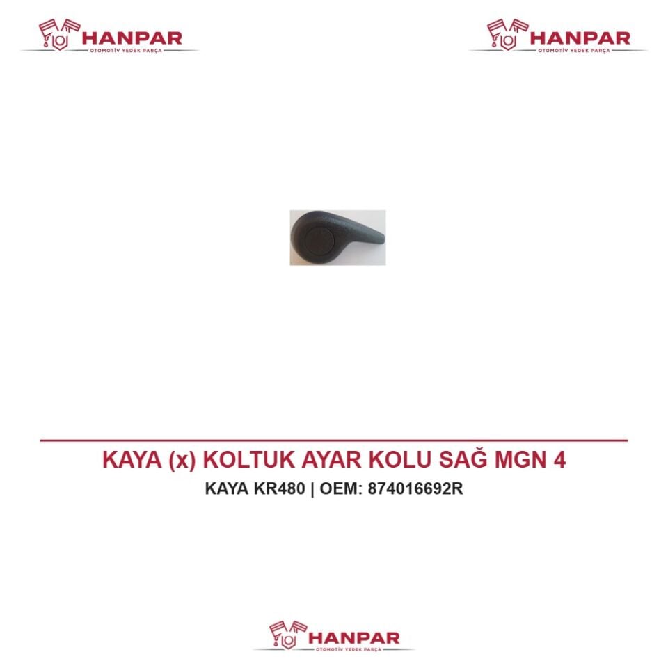 KAYA (x) KOLTUK AYAR KOLU SAĞ MGN 4