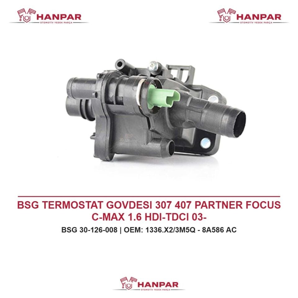 BSG TERMOSTAT GOVDESI 307 407 PARTNER FOCUS C-MAX 1.6 HDI-TDCI 03-