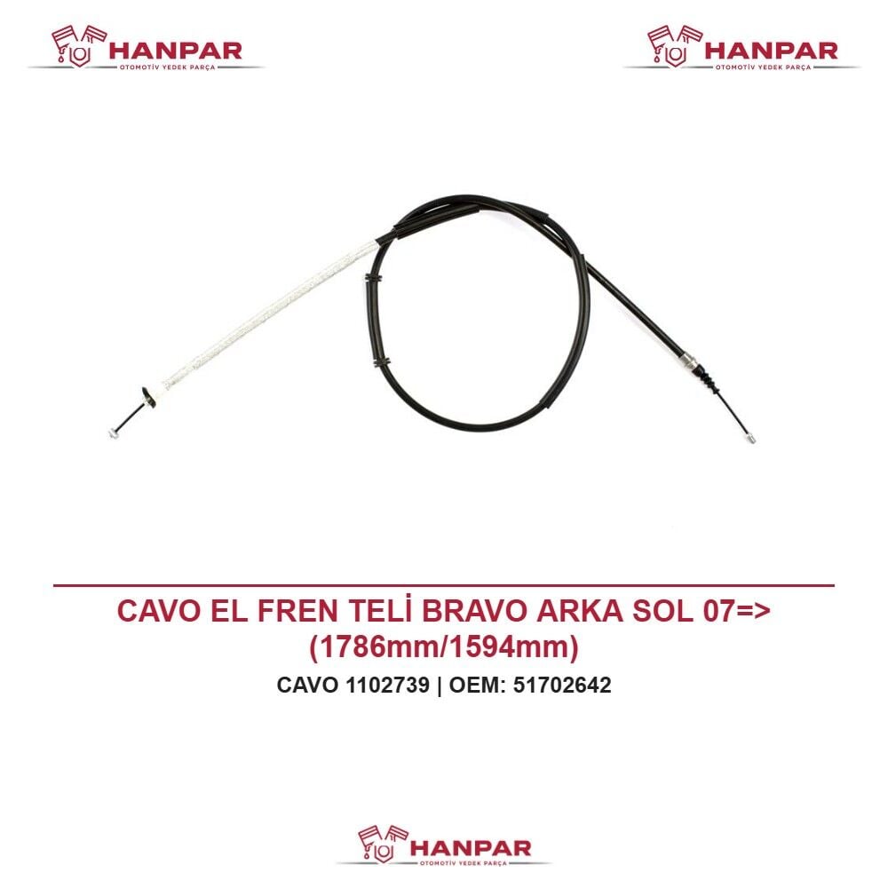 CAVO EL FREN TELİ BRAVO ARKA SOL 07=> (1786mm/1594mm)