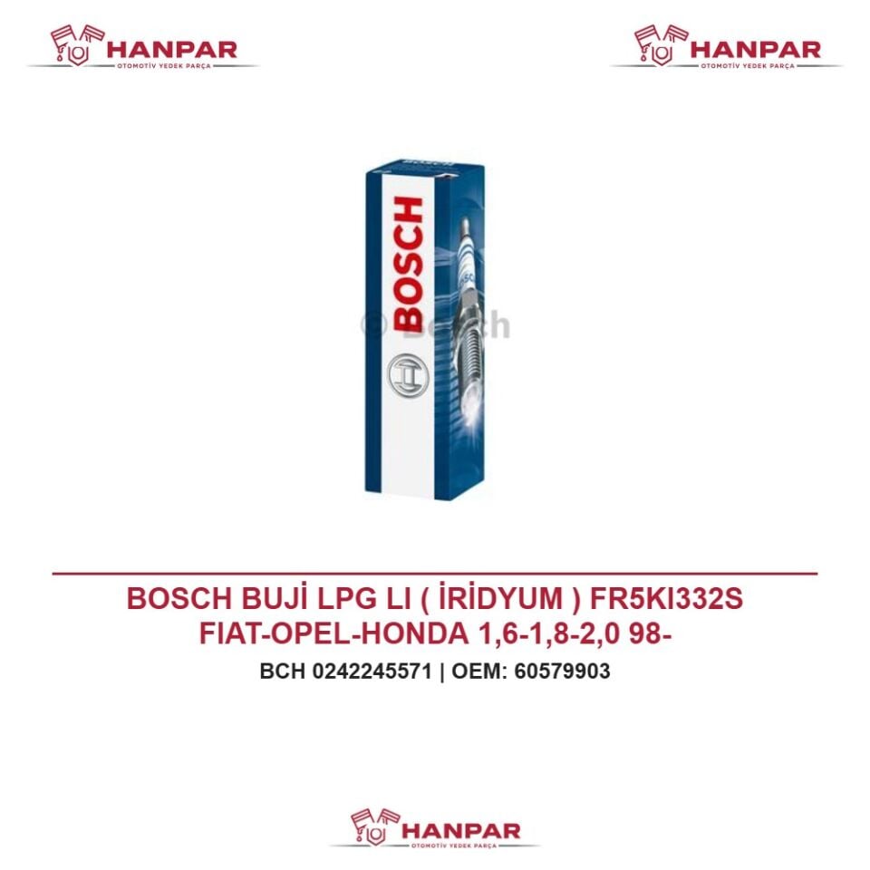 BOSCH BUJİ LPG LI ( İRİDYUM ) FR5KI332S FIAT-OPEL-HONDA 1,6-1,8-2,0 98-
