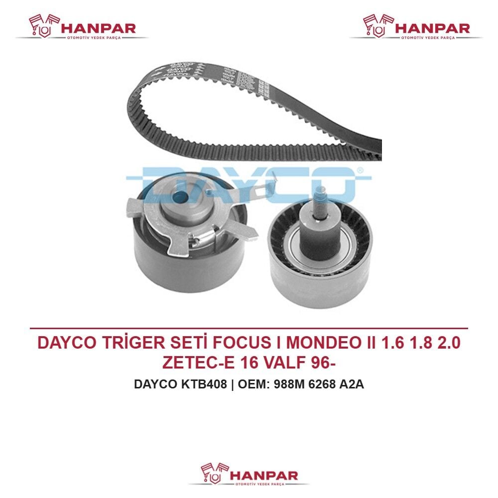 DAYCO TRİGER SETİ FOCUS I MONDEO II 1.6 1.8 2.0 ZETEC-E 16 VALF 96-