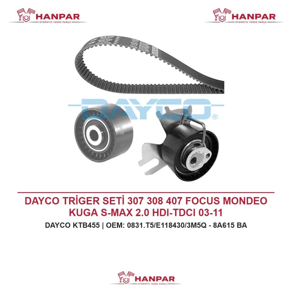 DAYCO TRİGER SETİ 307 308 407 FOCUS MONDEO KUGA S-MAX 2.0 HDI-TDCI 03-11
