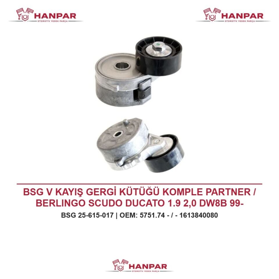 BSG V KAYIŞ GERGİ KÜTÜĞÜ KOMPLE PARTNER / BERLINGO SCUDO DUCATO 1.9 2,0 DW8B 99-