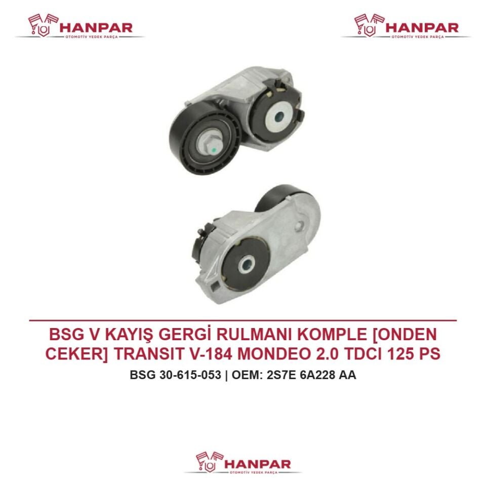 BSG V KAYIŞ GERGİ RULMANI KOMPLE [ONDEN CEKER] TRANSIT V-184 MONDEO 2.0 TDCI 125 PS 01-06