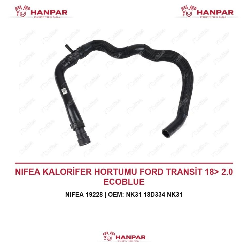 NIFEA KALORİFER HORTUMU FORD TRANSİT 18> 2.0 ECOBLUE