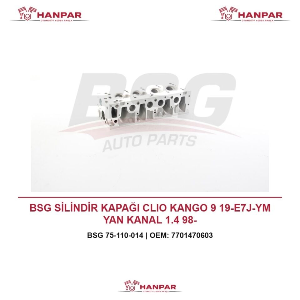 BSG SİLİNDİR KAPAĞI CLIO KANGO 9 19-E7J-YM YAN KANAL 1.4 98-