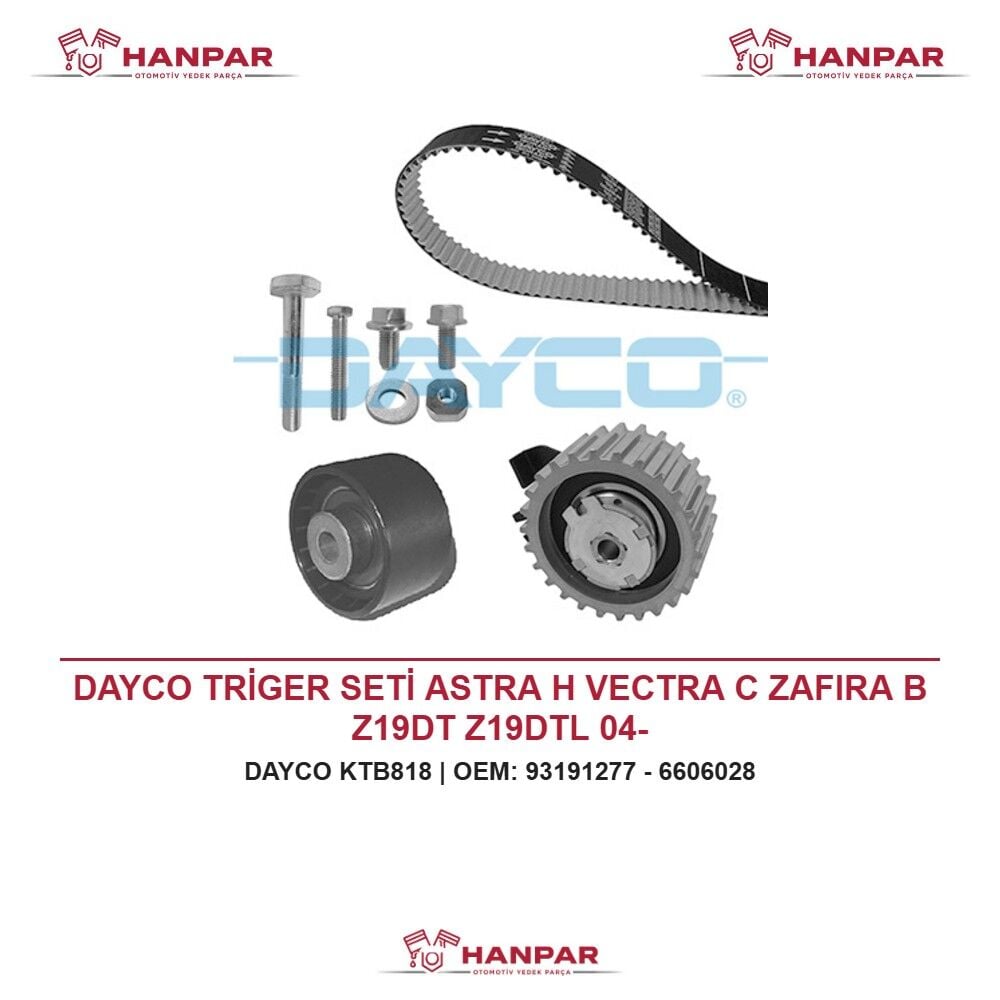DAYCO TRİGER SETİ ASTRA H VECTRA C ZAFIRA B Z19DT Z19DTL 04-