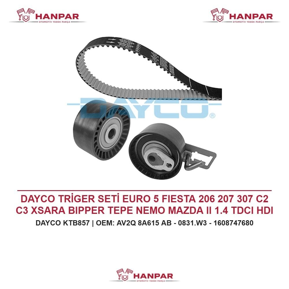 DAYCO TRİGER SETİ EURO 5 FIESTA 206 207 307 C2 C3 XSARA BIPPER TEPE NEMO MAZDA II 1.4 TDCI HDI 09-15