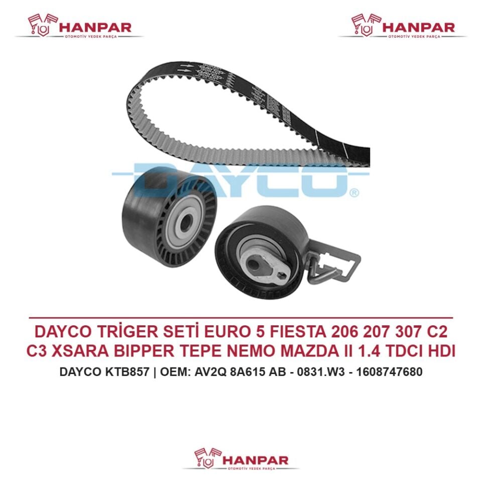 DAYCO TRİGER SETİ EURO 5 FIESTA 206 207 307 C2 C3 XSARA BIPPER TEPE NEMO MAZDA II 1.4 TDCI HDI 09-15