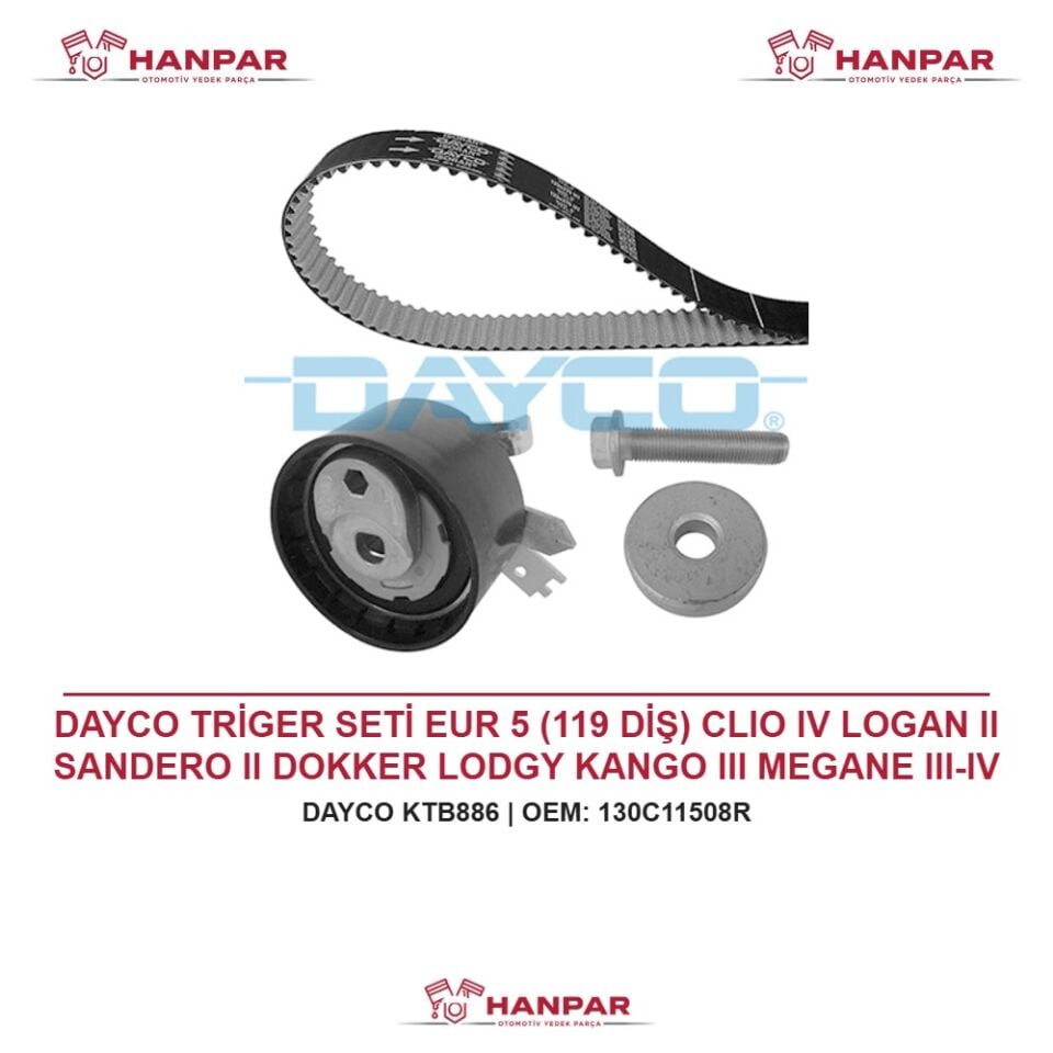 DAYCO TRİGER SETİ EUR 5 (119 DİŞ) CLIO IV LOGAN II SANDERO II DOKKER LODGY KANGO III MEGANE III-IV FLUENCE MERCEDES CITAN QASHQAI JUKE NOTE 1.5 DCI 12-