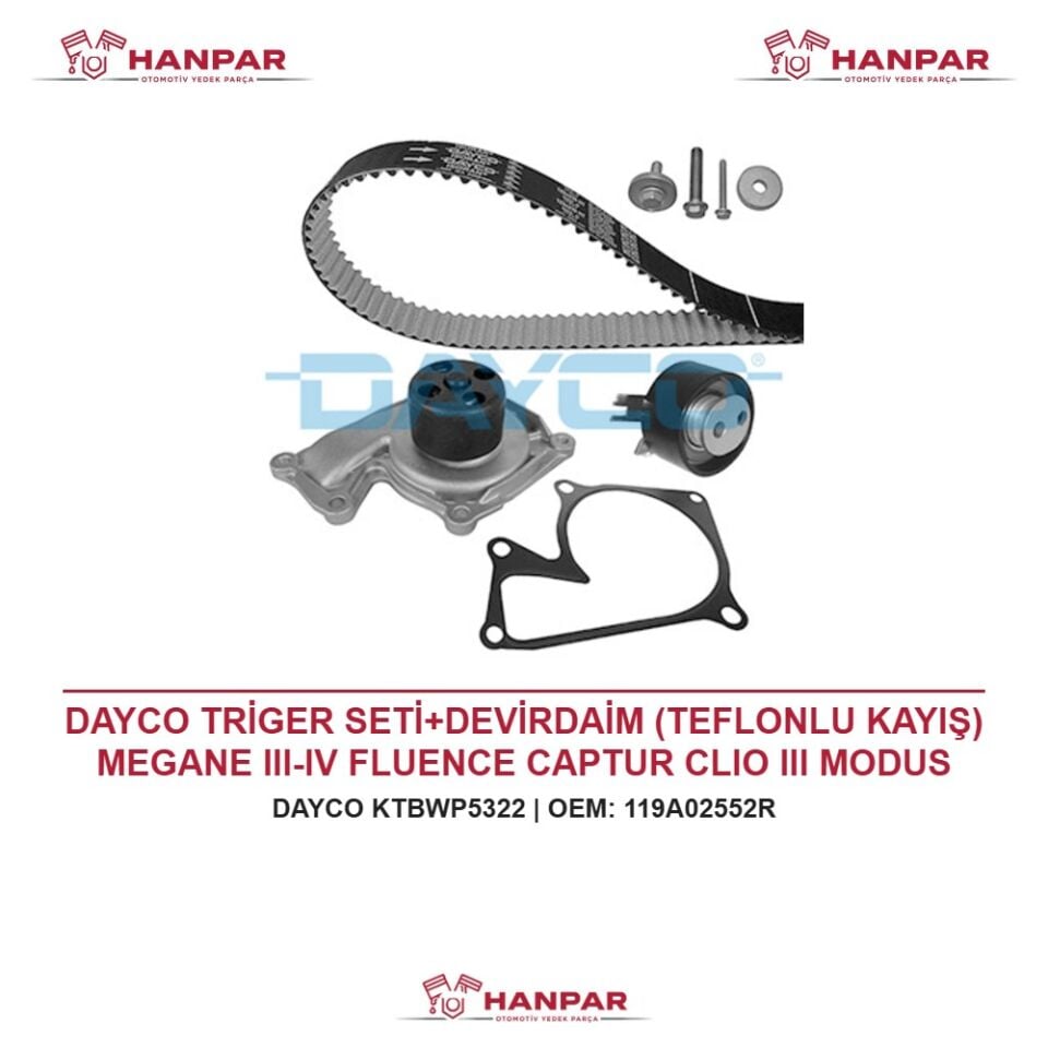 DAYCO TRİGER SETİ+DEVİRDAİM (TEFLONLU KAYIŞ) MEGANE III-IV FLUENCE CAPTUR CLIO III MODUS DUSTER MERCEDES QASHQAI JUKE NOTE 1.5 DCI 12-