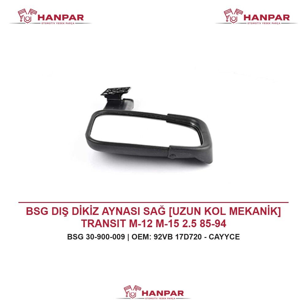 BSG DIŞ DİKİZ AYNASI SAĞ [UZUN KOL MEKANİK] TRANSIT M-12 M-15 2.5 85-94