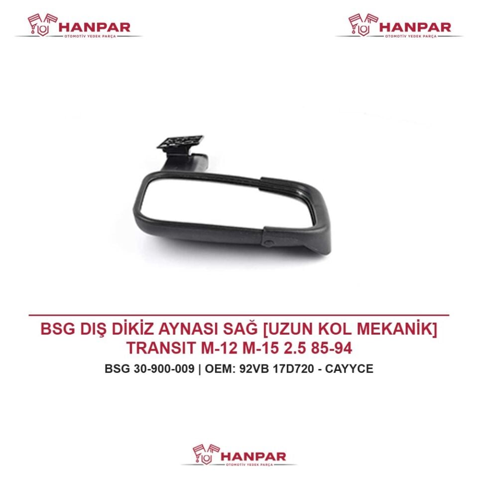 BSG DIŞ DİKİZ AYNASI SAĞ [UZUN KOL MEKANİK] TRANSIT M-12 M-15 2.5 85-94