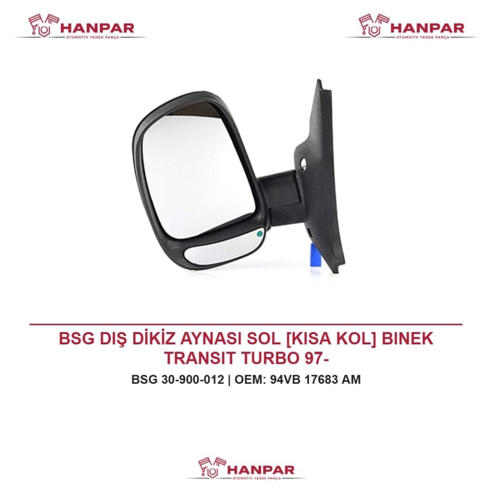 BSG DIŞ DİKİZ AYNASI SOL [KISA KOL] BINEK TRANSIT TURBO 97-