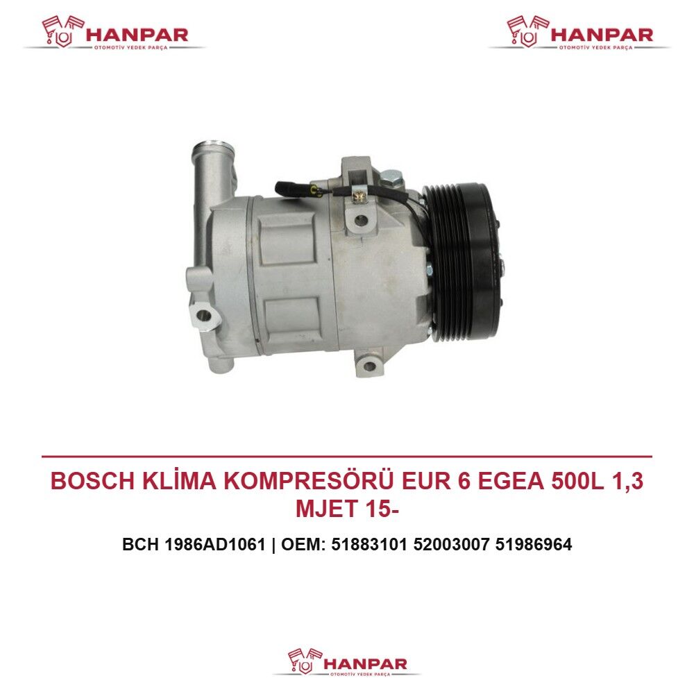 BOSCH KLİMA KOMPRESÖRÜ EUR 6 EGEA 500L 1,3 MJET 15-