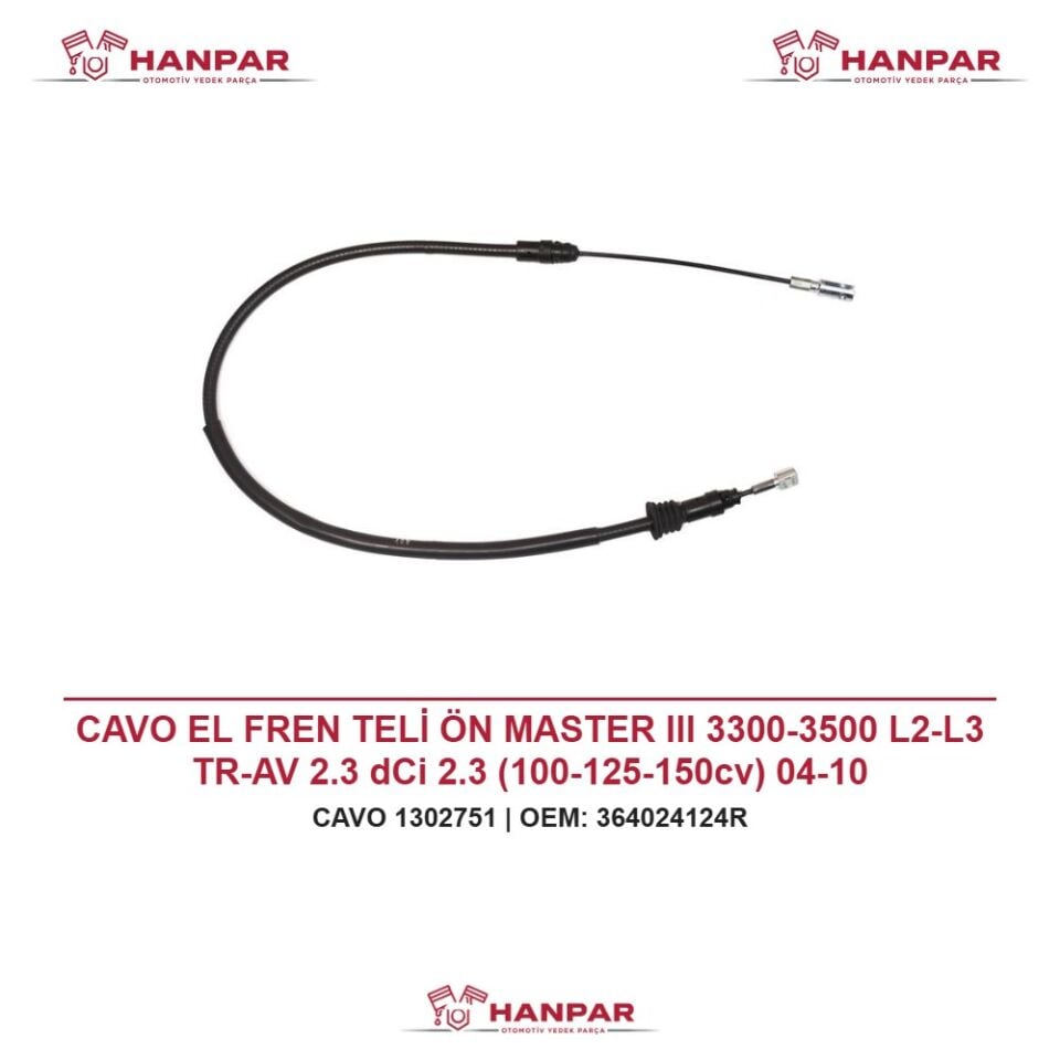 CAVO EL FREN TELİ ÖN MASTER III 3300-3500 L2-L3 TR-AV 2.3 dCi 2.3 (100-125-150cv) 04-10