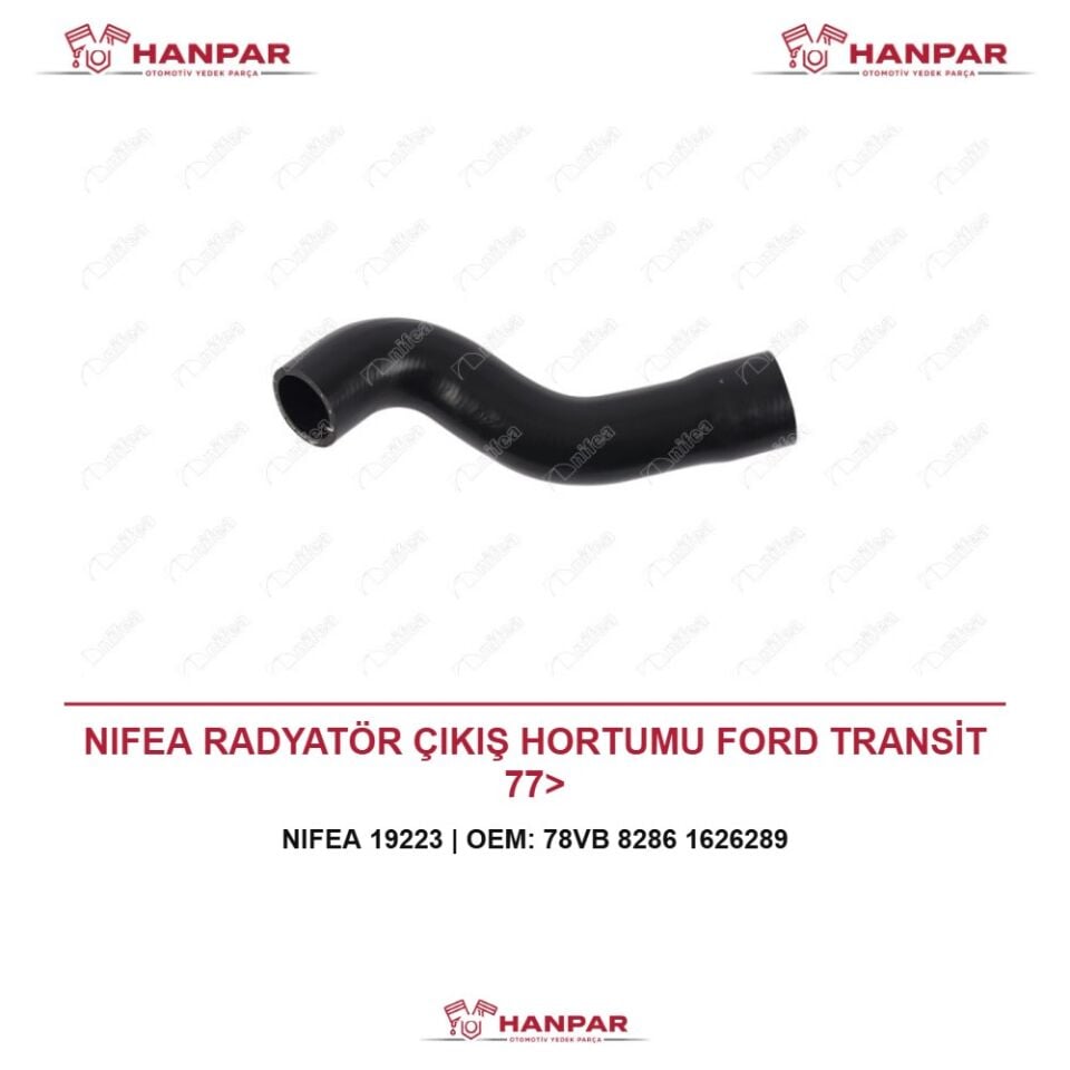 NIFEA RADYATÖR ÇIKIŞ HORTUMU FORD TRANSİT 77>
