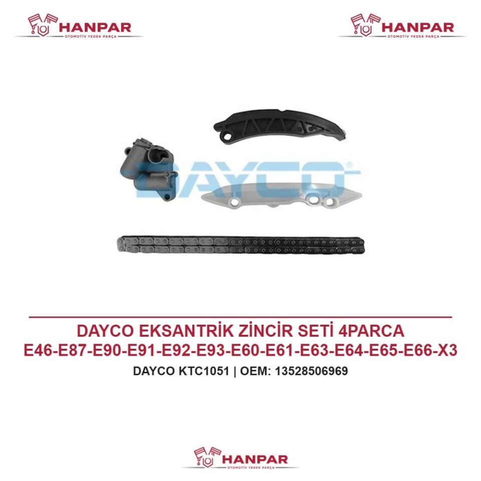 DAYCO EKSANTRİK ZİNCİR SETİ 4PARCA E46-E87-E90-E91-E92-E93-E60-E61-E63-E64-E65-E66-X3 E83-X3 E83 LCI-X5 E53-X5 E70-X6 E71 M47N-M57N-M57N2 04-16