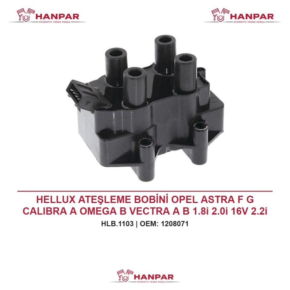 HELLUX ATEŞLEME BOBİNİ OPEL ASTRA F G CALIBRA A OMEGA B VECTRA A B 1.8i 2.0i 16V 2.2i 16V 94 99