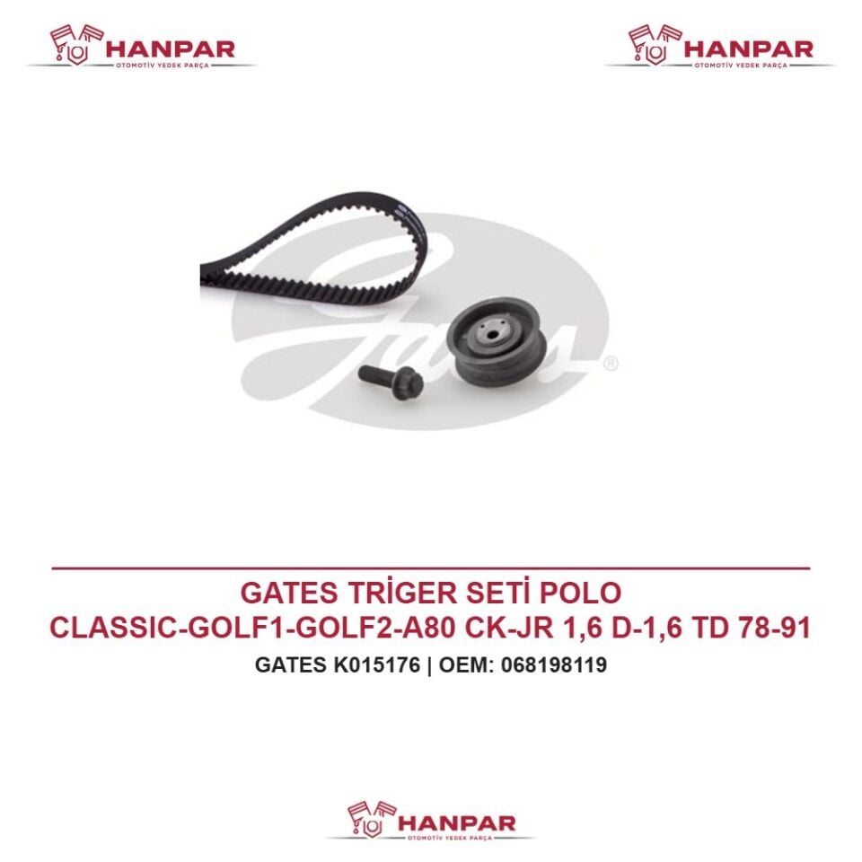 GATES TRİGER SETİ POLO CLASSIC-GOLF1-GOLF2-A80 CK-JR 1,6 D-1,6 TD 78-91