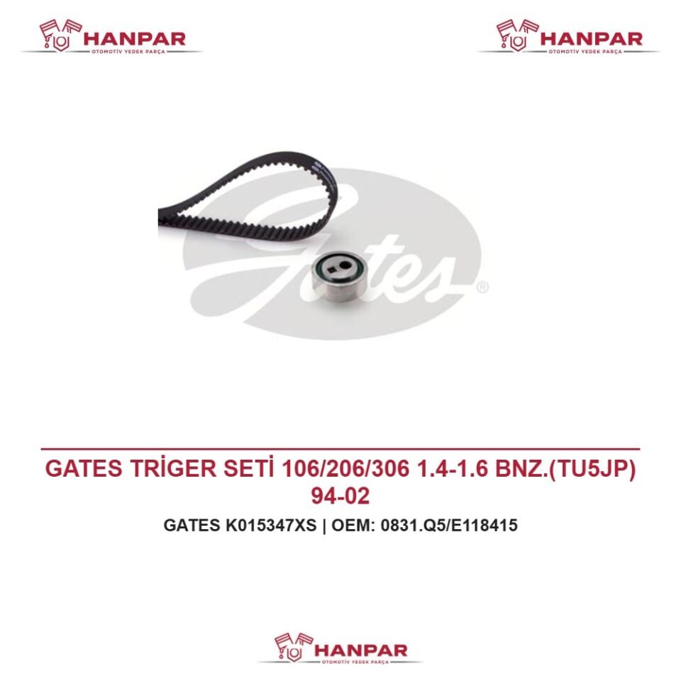GATES TRİGER SETİ 106/206/306 1.4-1.6 BNZ.(TU5JP) 94-02